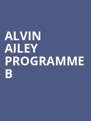 ALVIN AILEY PROGRAMME B at Royal Opera House